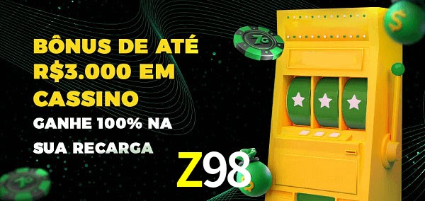 Z98 melhor bônus de depósito